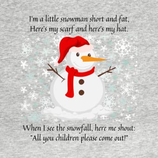 I am a little snowman short and fat nursery rhyme T-Shirt